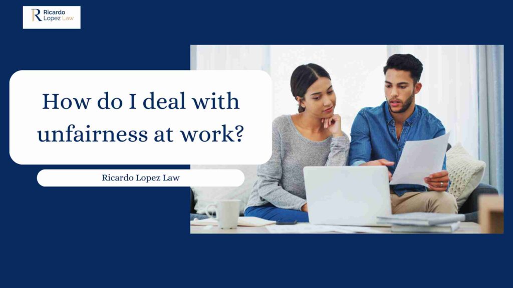 How do I deal with unfairness at work?